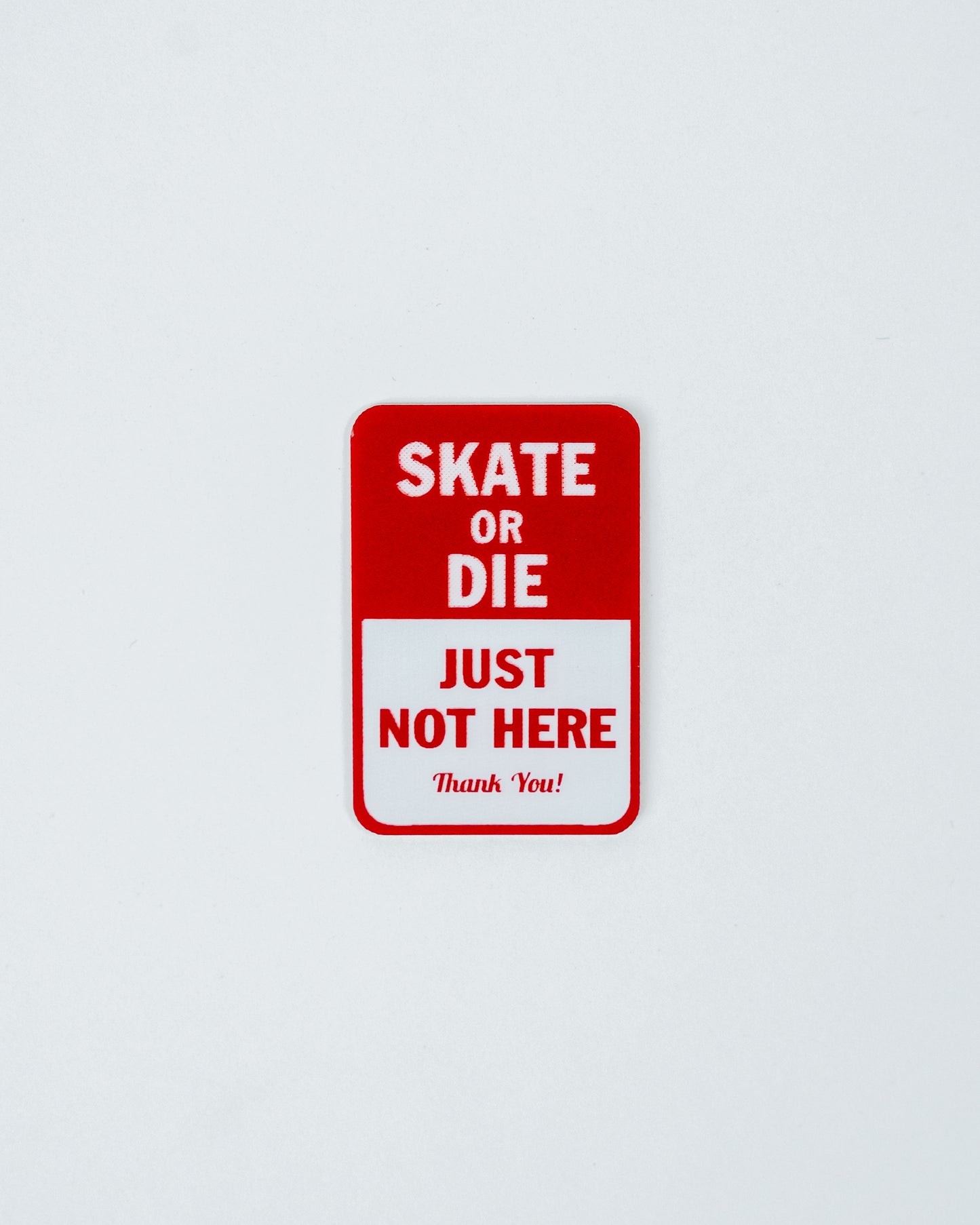 FBS Mini Sign 'SKATE OR DIE'